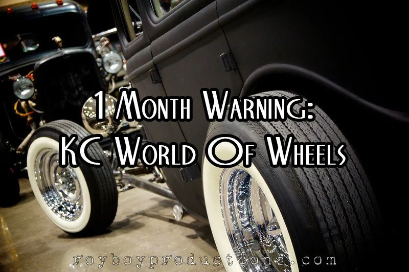 1 Month Warning: KC World Of Wheels