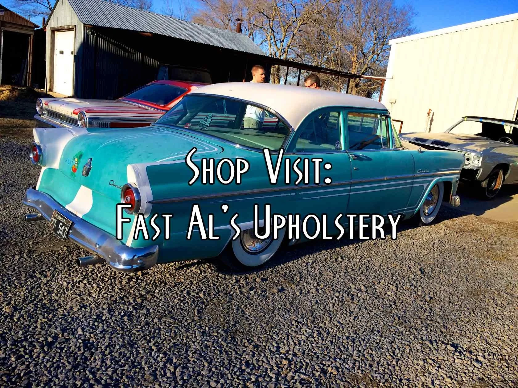 Shop Visit: Fast AL's Upholstery 1-26-14
