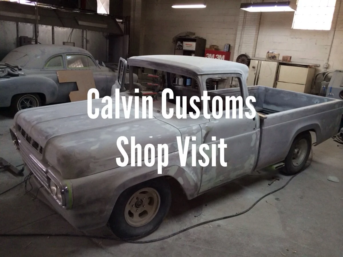 It's Been A Long Time: Calvin Customs Shop Visit 2-1-14