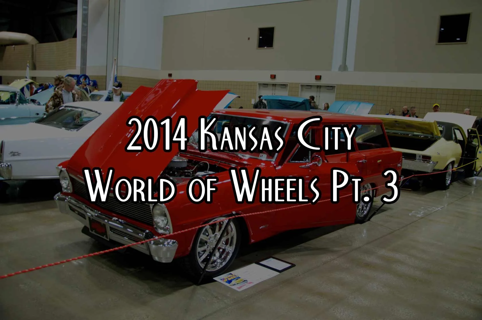 2014 Kansas City World of Wheels Pt. 3