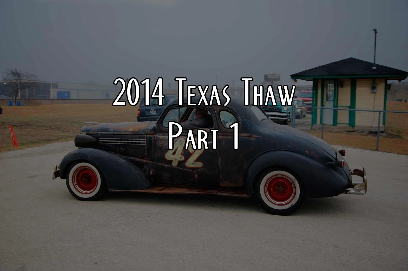 2014 Texas Thaw Part 1