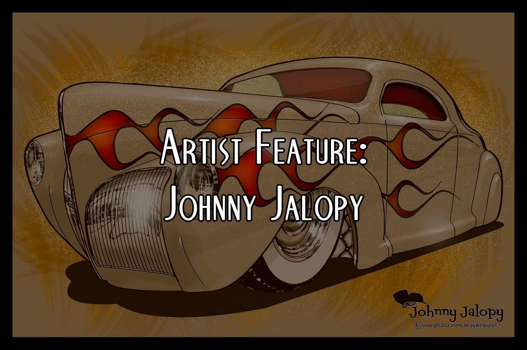 Artist Feature: Johnny Jalopy
