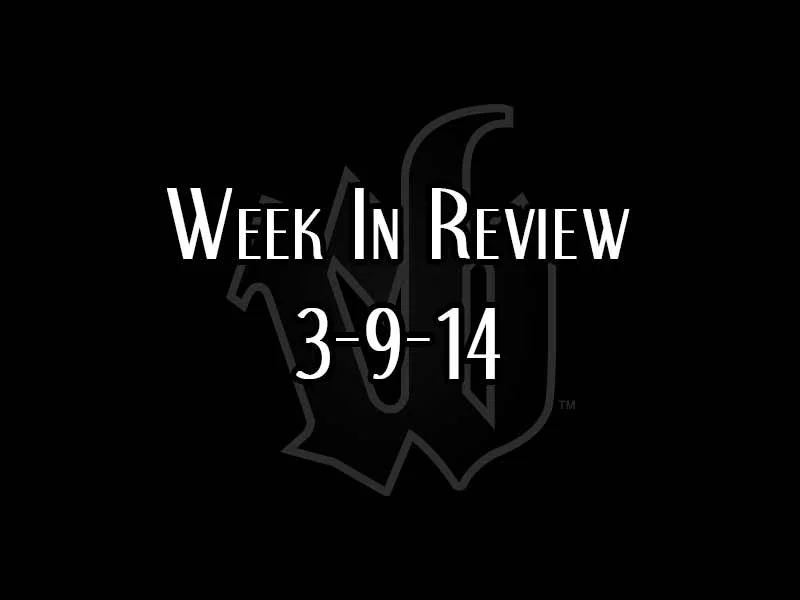 Week In Review 3-9-14