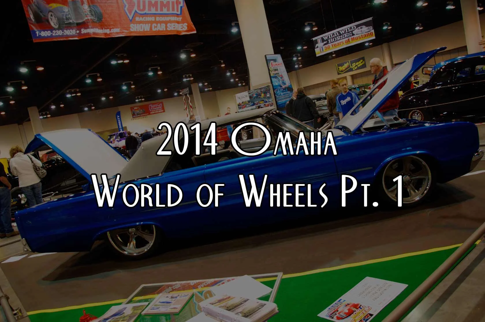 2014 Omaha World of Wheels Pt. 1