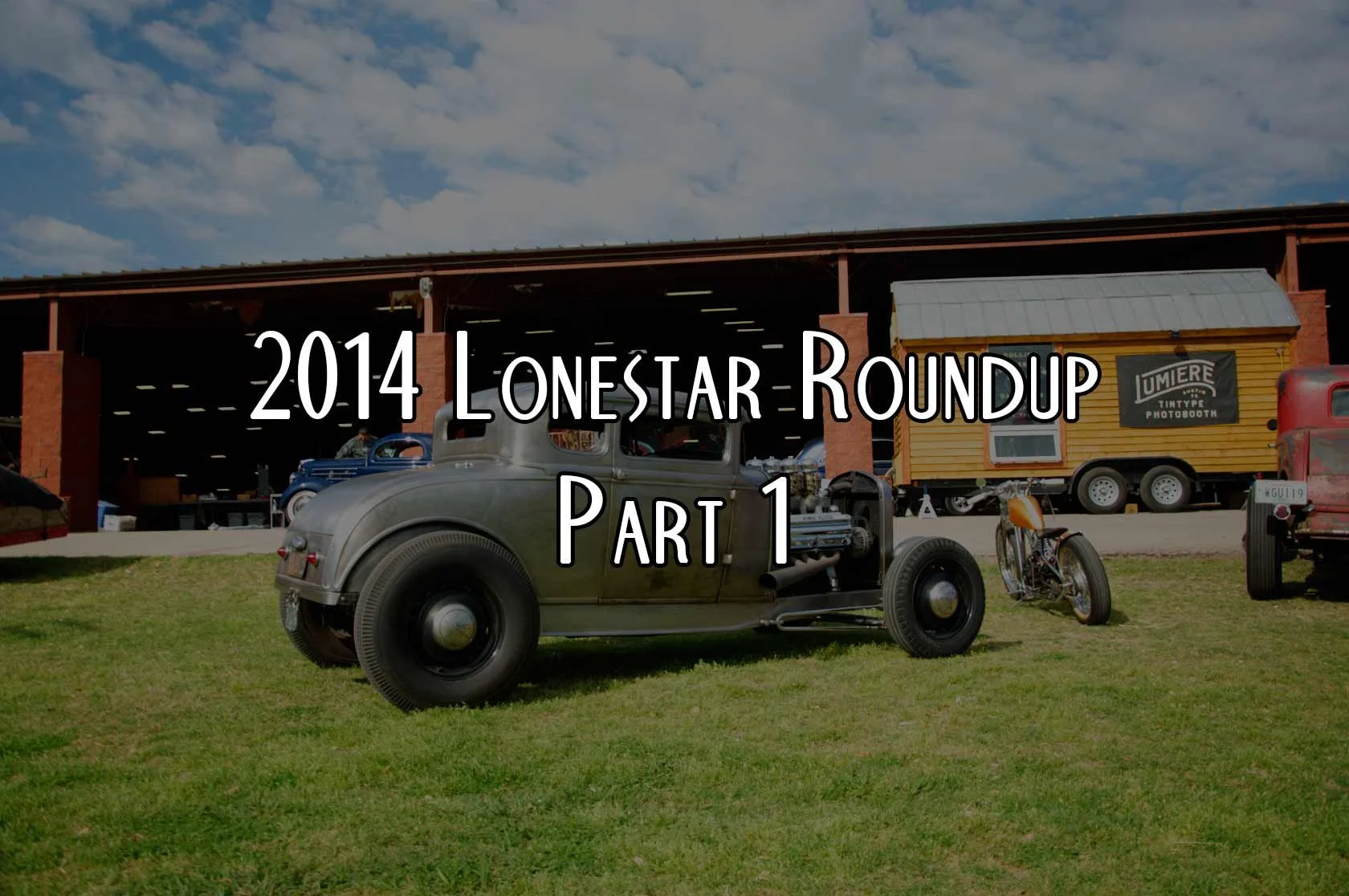 2014 Lonestar Roundup Part 1
