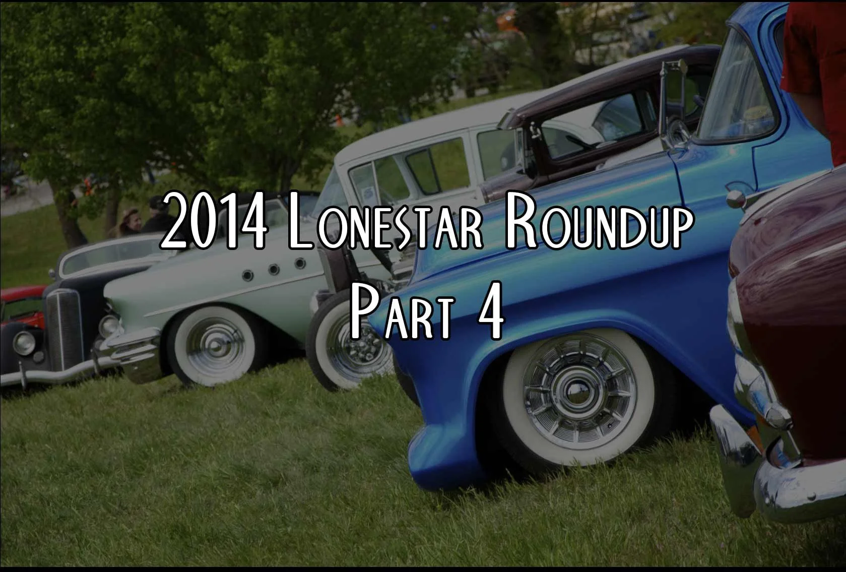 2014 Lonestar Roundup Part 4