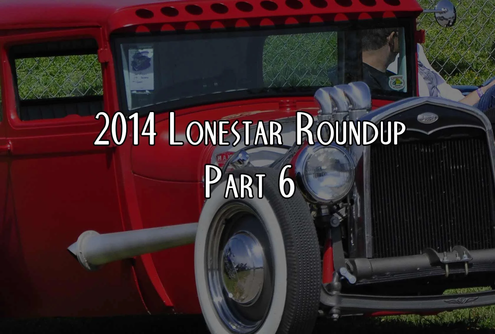 2014 Lonestar Roundup Part 6