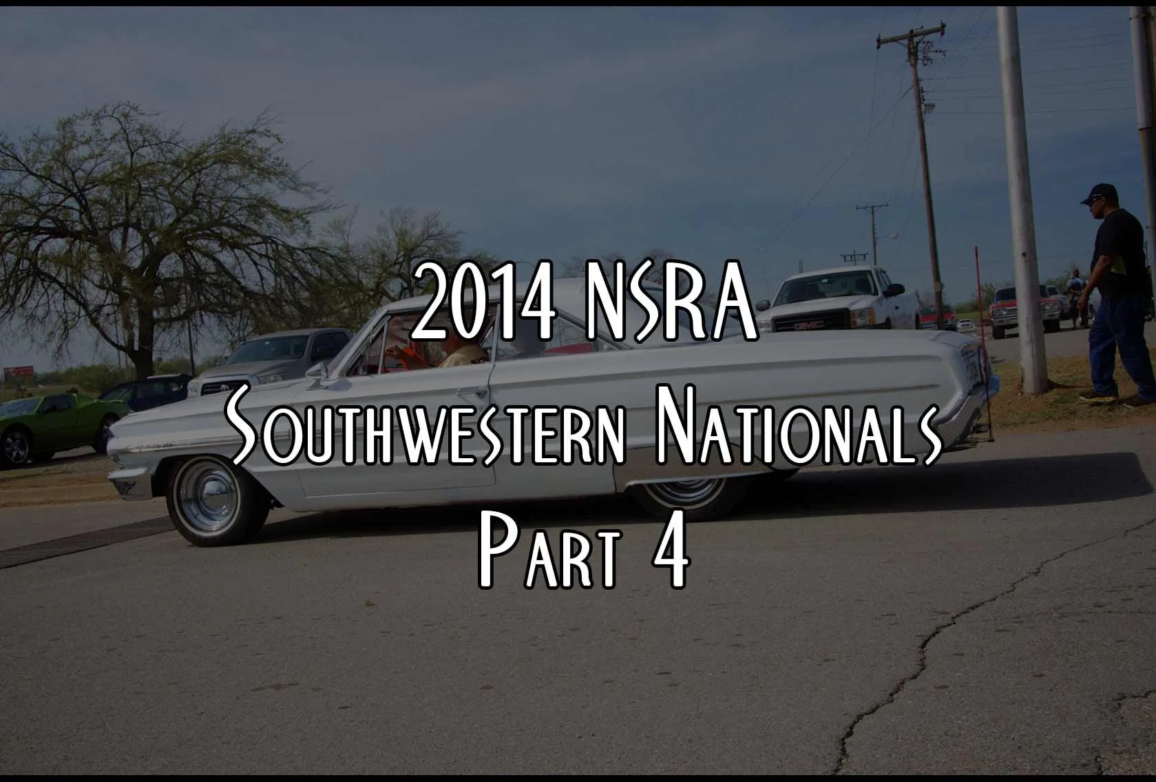 2014 NSRA Southwestern Nationals Part 4