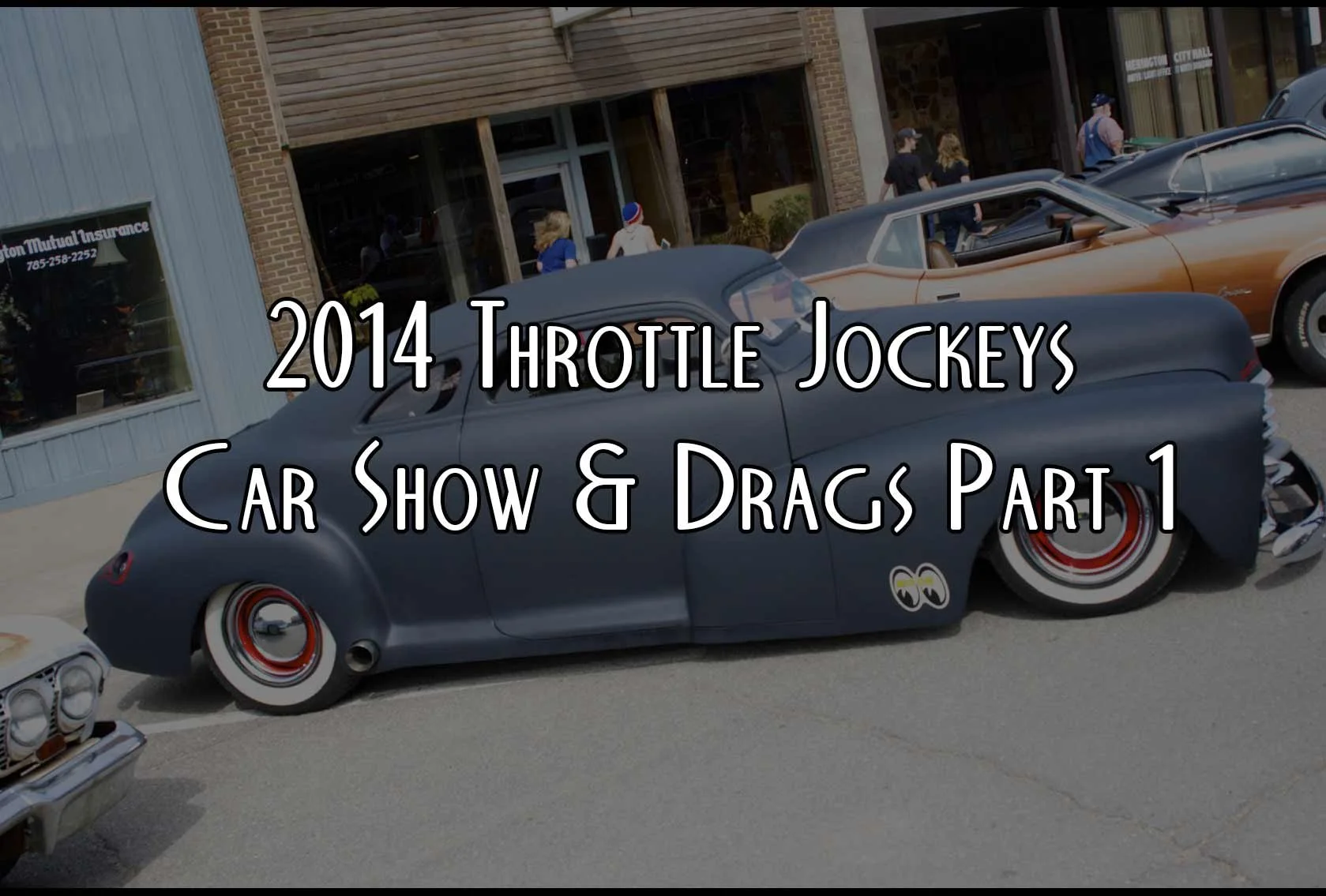 2014 Throttle Jockeys Car Show & Drags Part 1