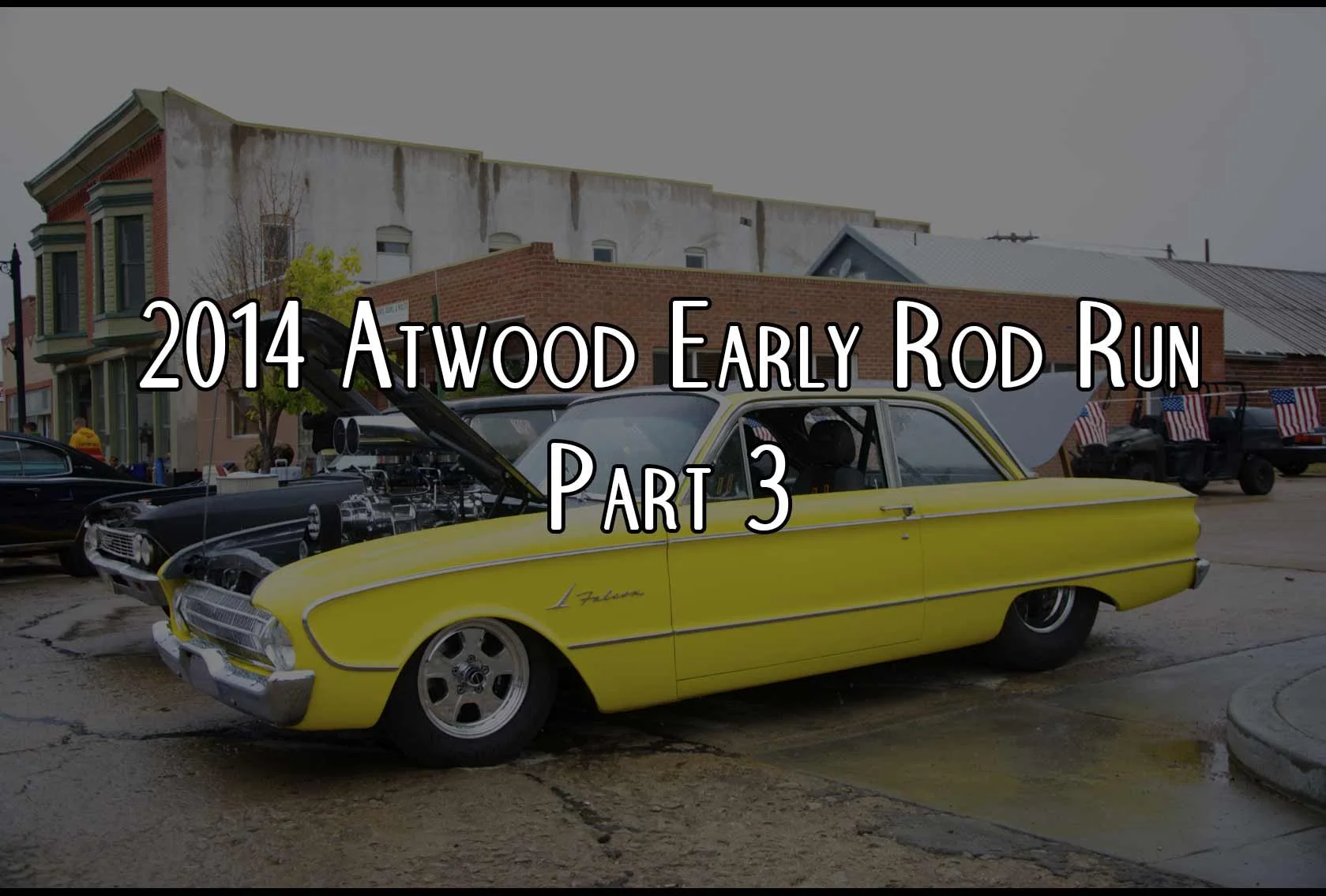 2014 Atwood Early Rod Run Part 3