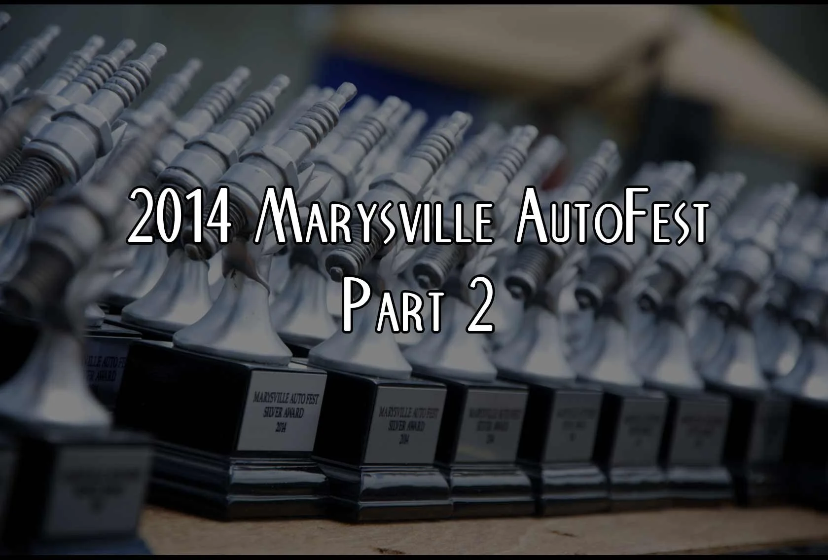 2014 Marysville AutoFest Part 2