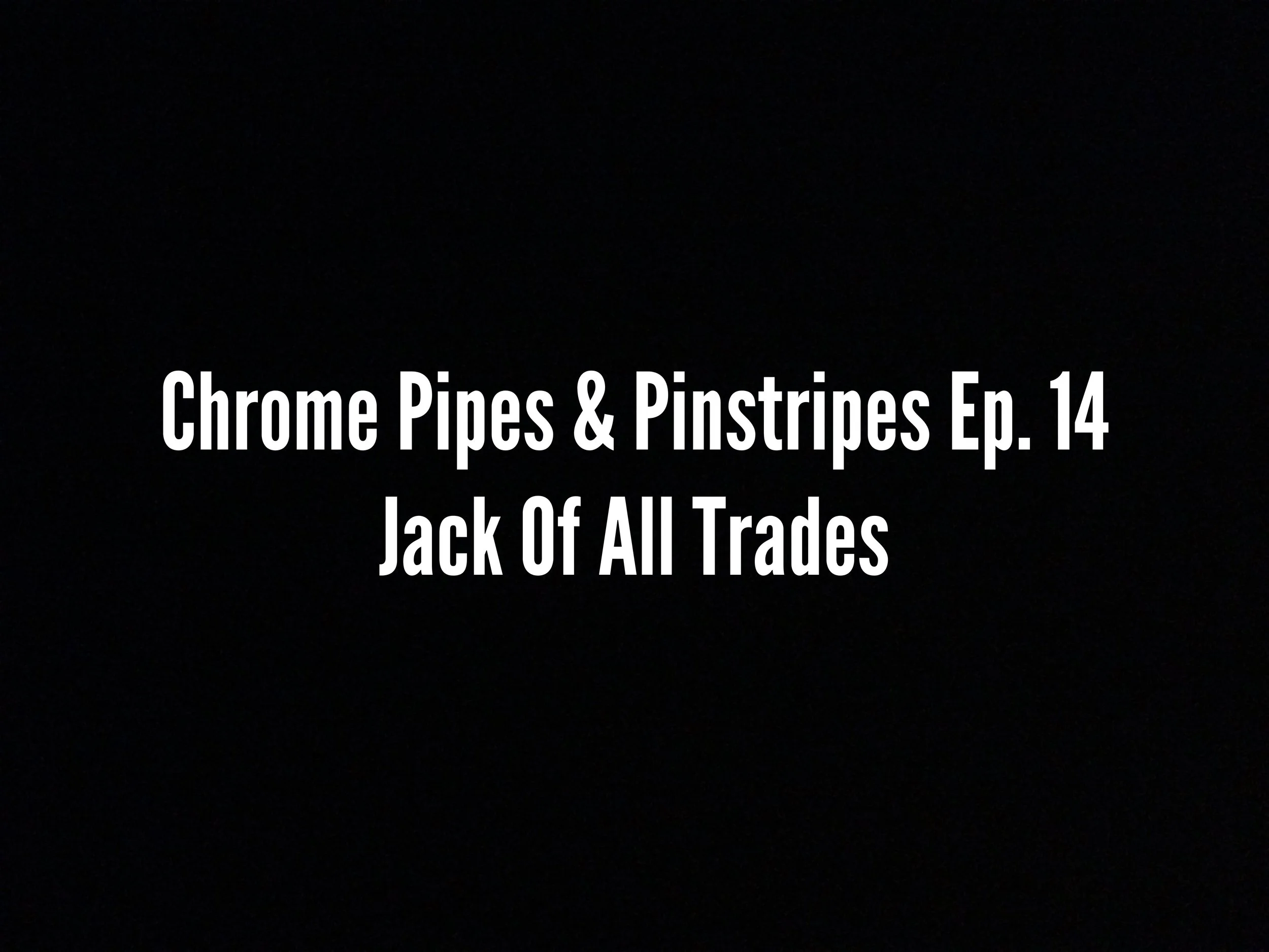 Chrome Pipe & Pinstripes Radio Show Episode 14 With Jack Marinelli