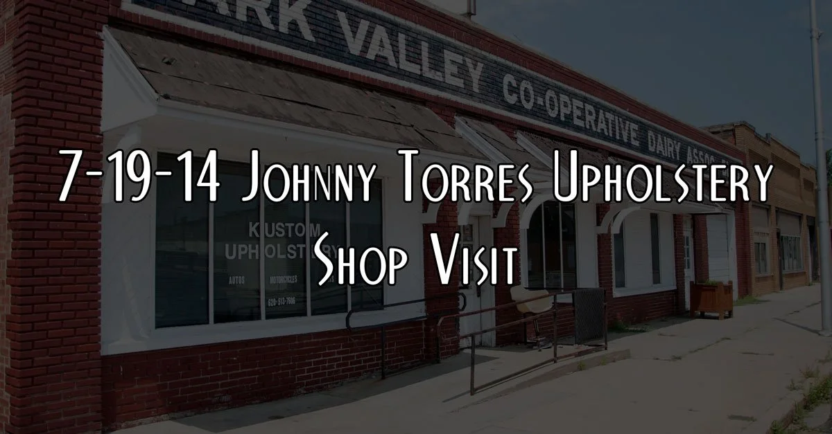 Johnny Torres Upholstery 7-19-14 Shop Visit