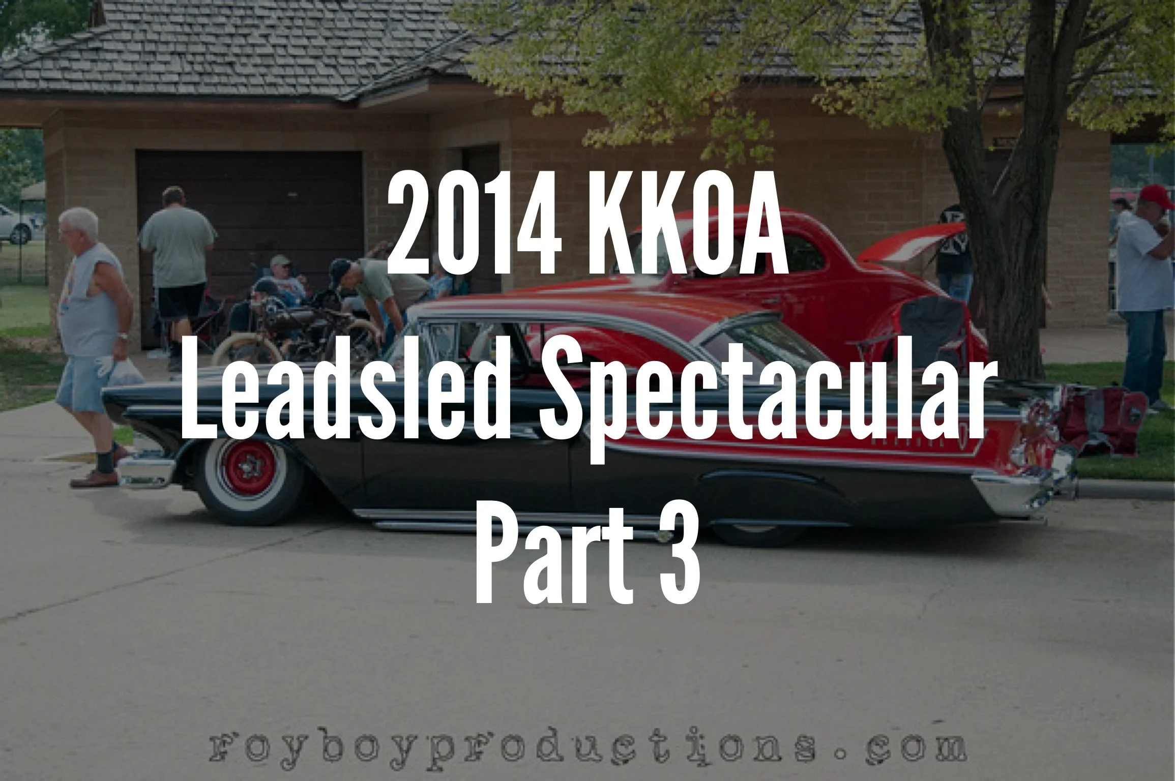 2014 KKOA Leadsled Spectacular Coverage Pt. 3