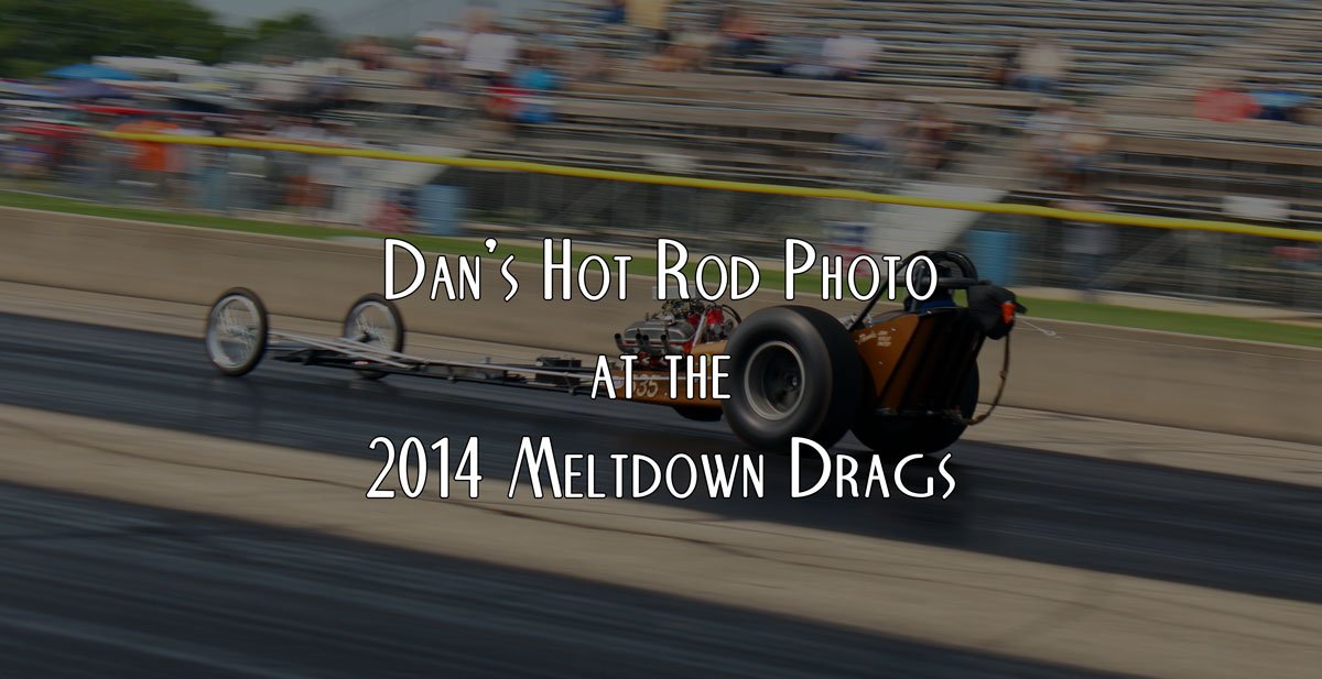 Guest Post : 2014 Meltdown Drags