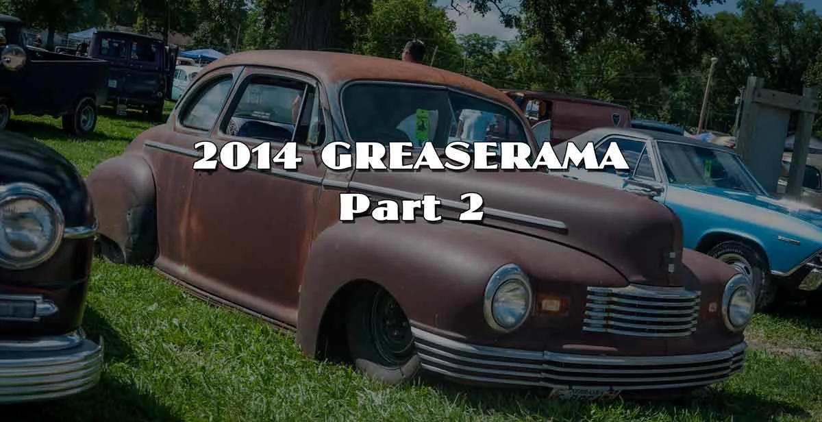 2014 Greaserama Part 2