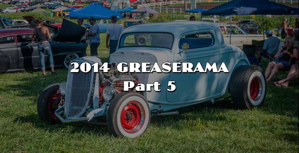 2014 Greaserama Part 5
