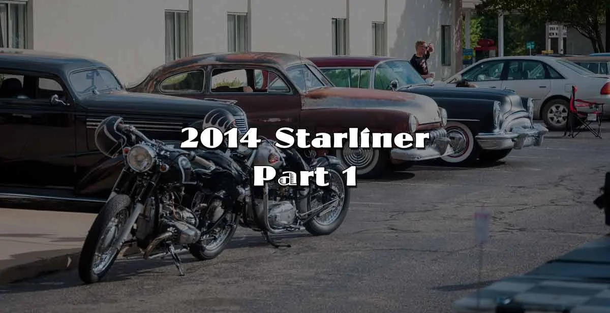 2014 Starliner Part 1