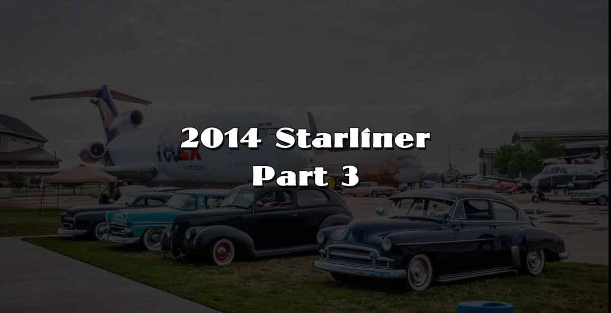 2014 Starliner Part 3