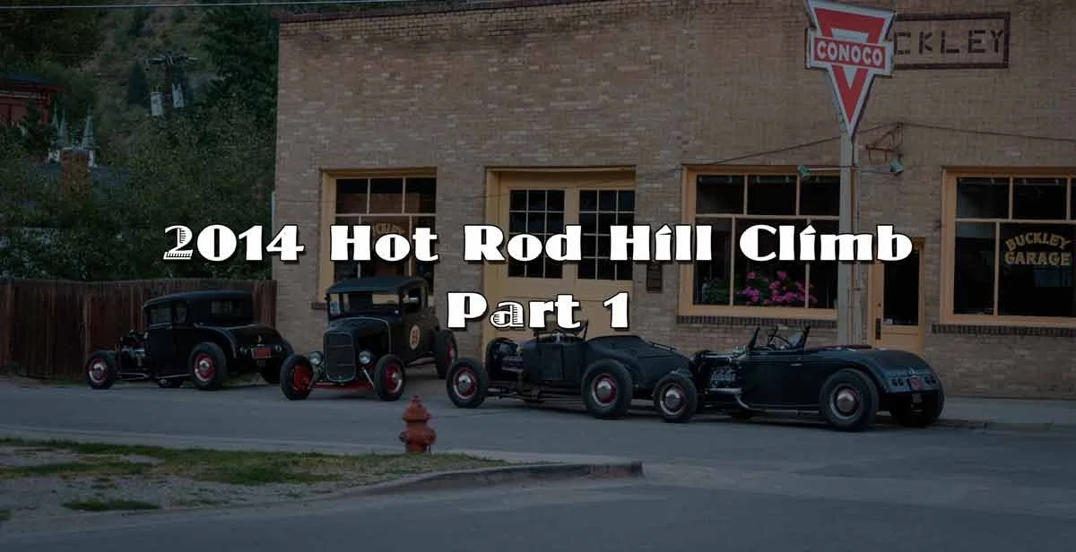 2014 Hot Rod Hill Climb Part 1