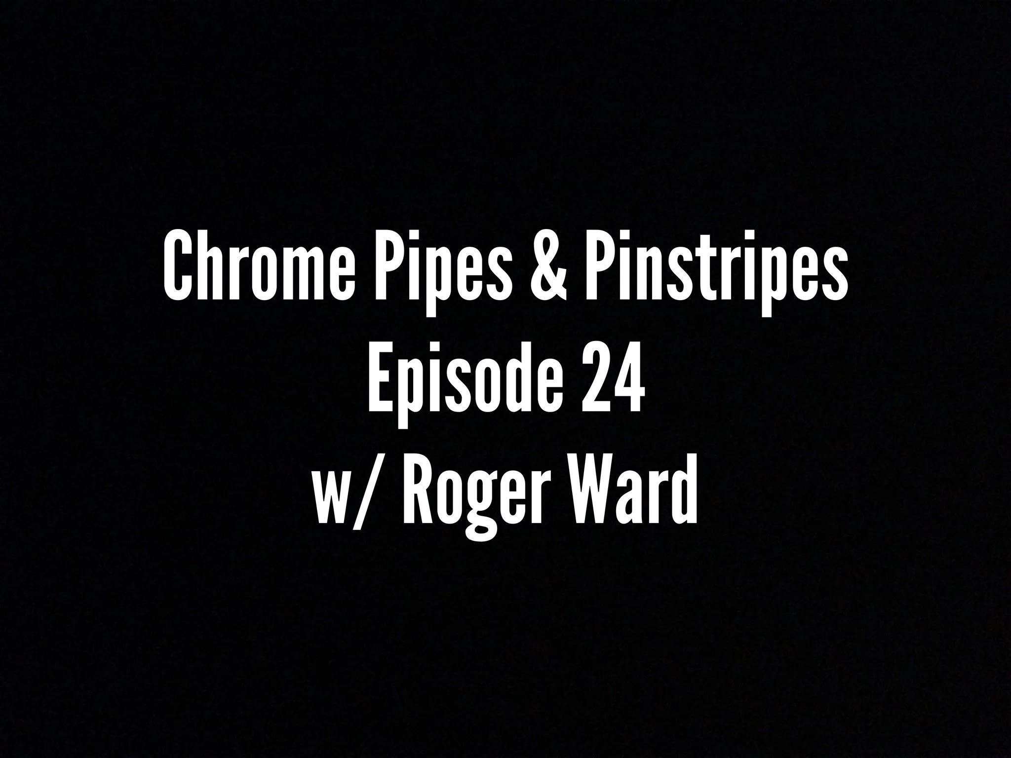 CPPS Ep. 24: What A Weekend In Wichita w/ Roger Ward