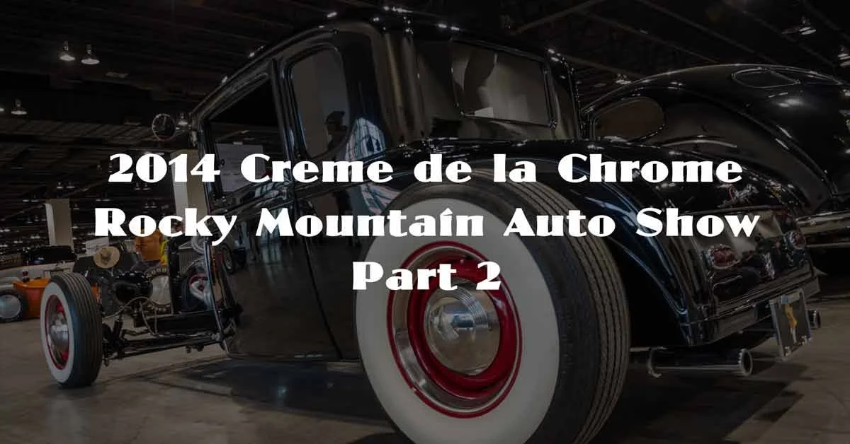 2014 Rocky Mountain Auto Show Pt. 2
