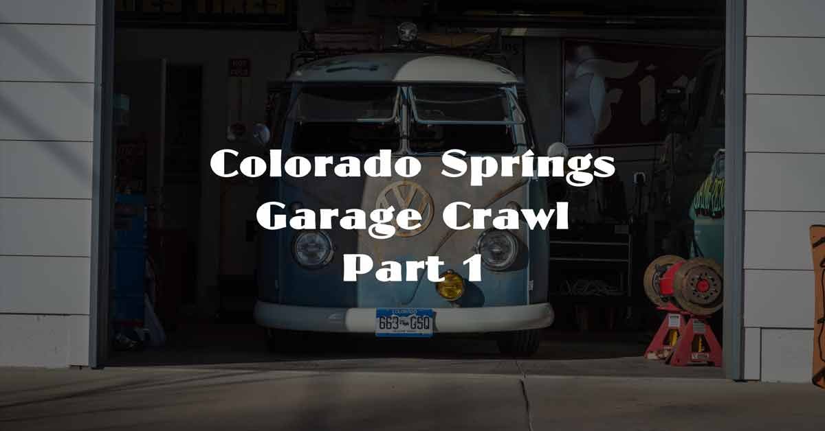 Colorado Springs Garage Crawl Part 1