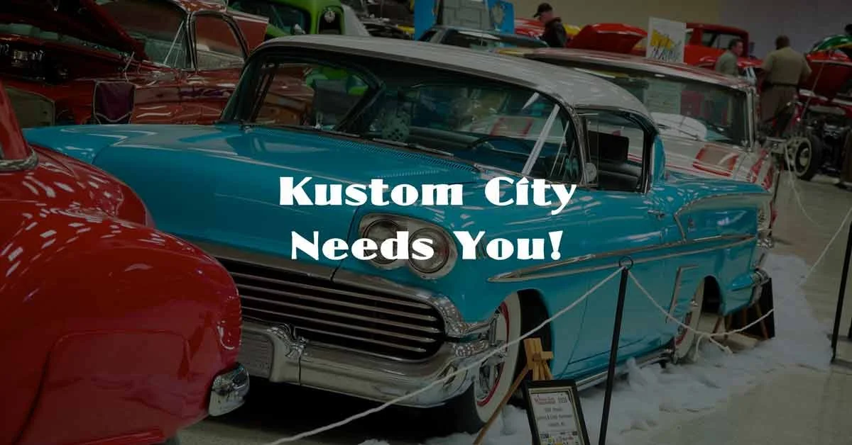 Kustom City Needs You!