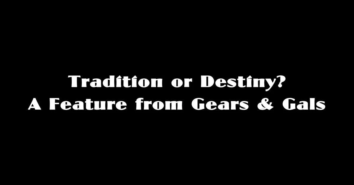 Tradition or Destiny?