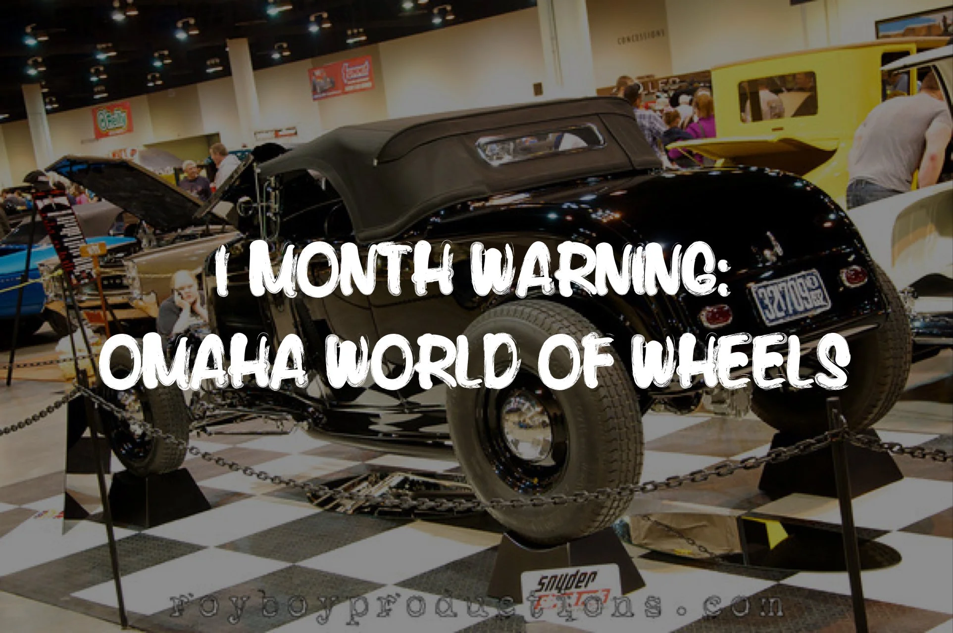 1 Month Warning : Omaha World of Wheels : Tons Of Pics!