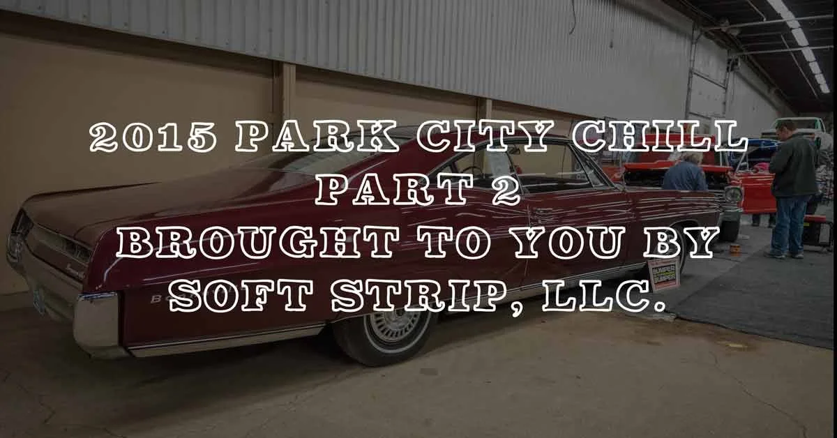 2015 Park City Chill Pt. 2 Coverage Brought To You By Soft Strip
