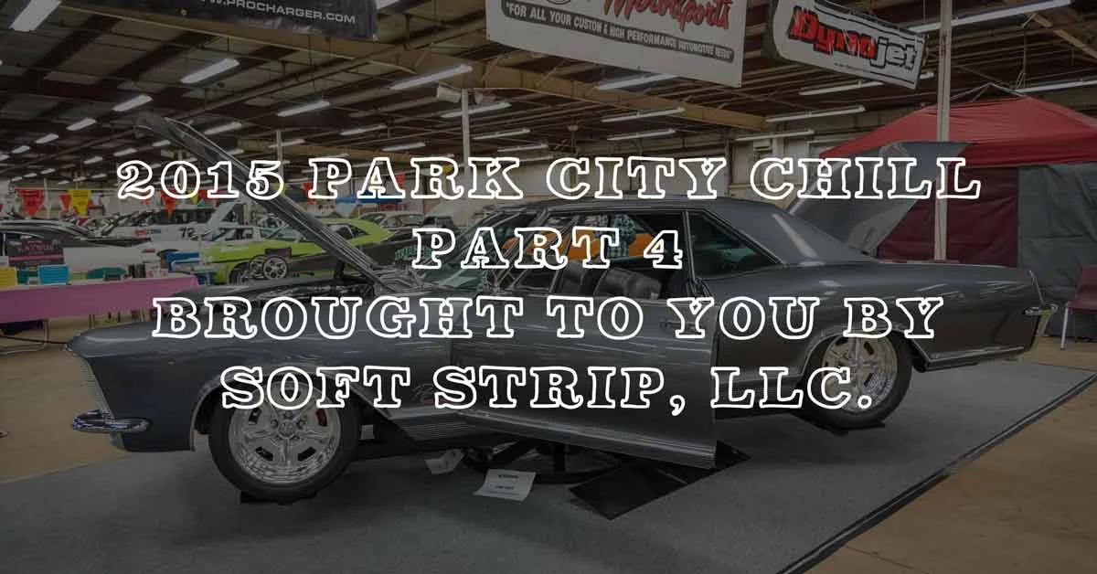 2015 Park City Chill Pt. 4 Coverage Brought To You By Soft Strip