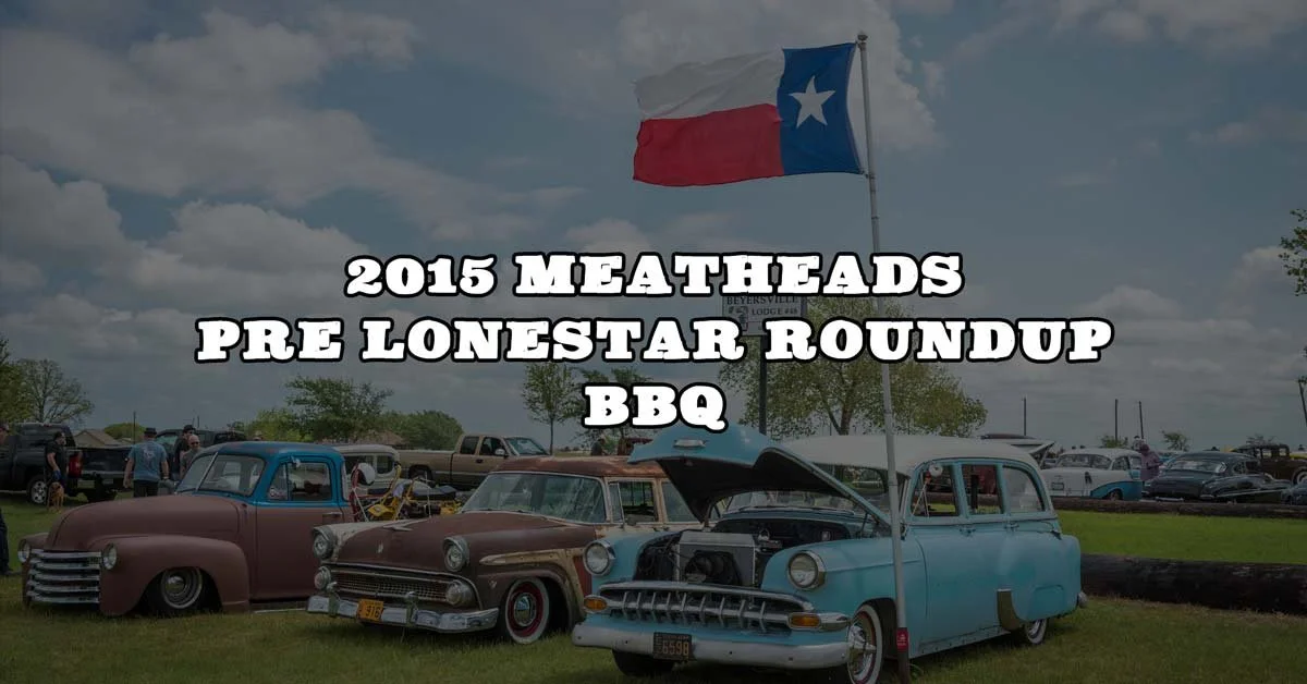 2015 Meatheads Pre-Lonestar Roundup BBQ!