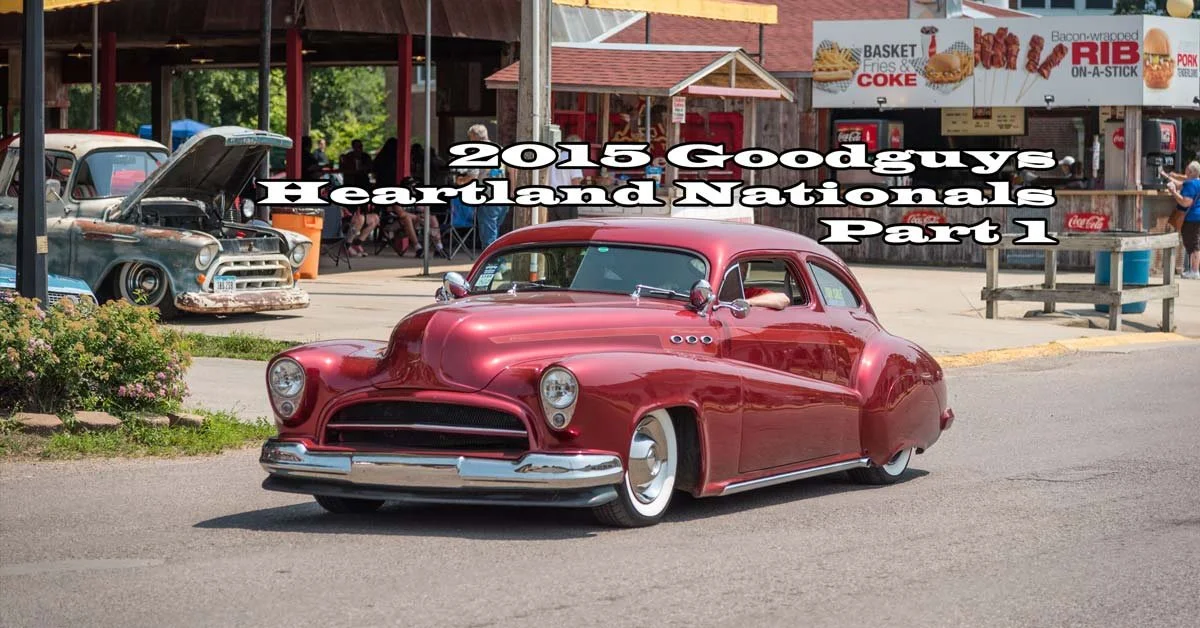 2015 Goodguys Heartland Nationals Part 1