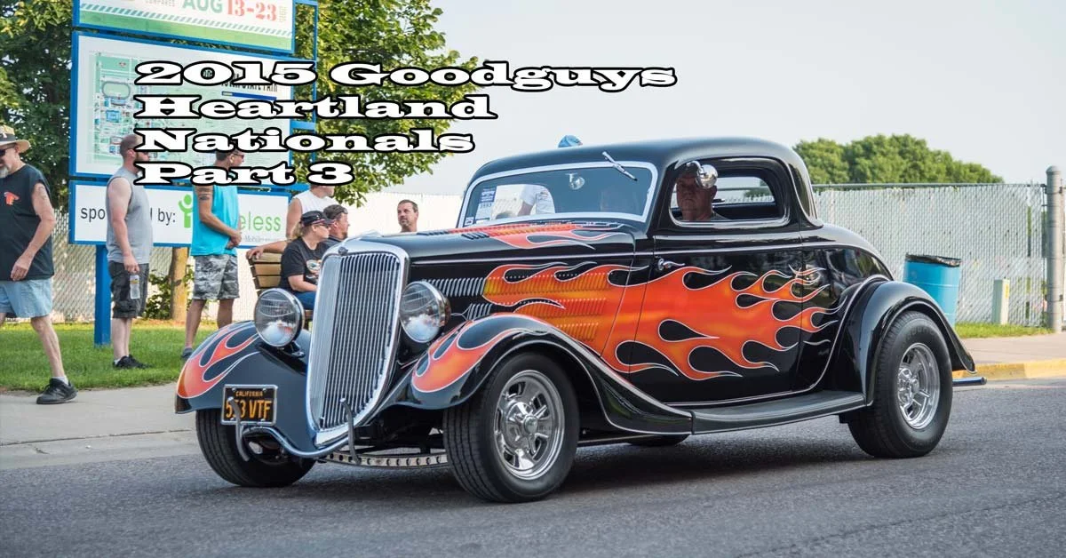 2015 Goodguys Heartland Nationals Part 3