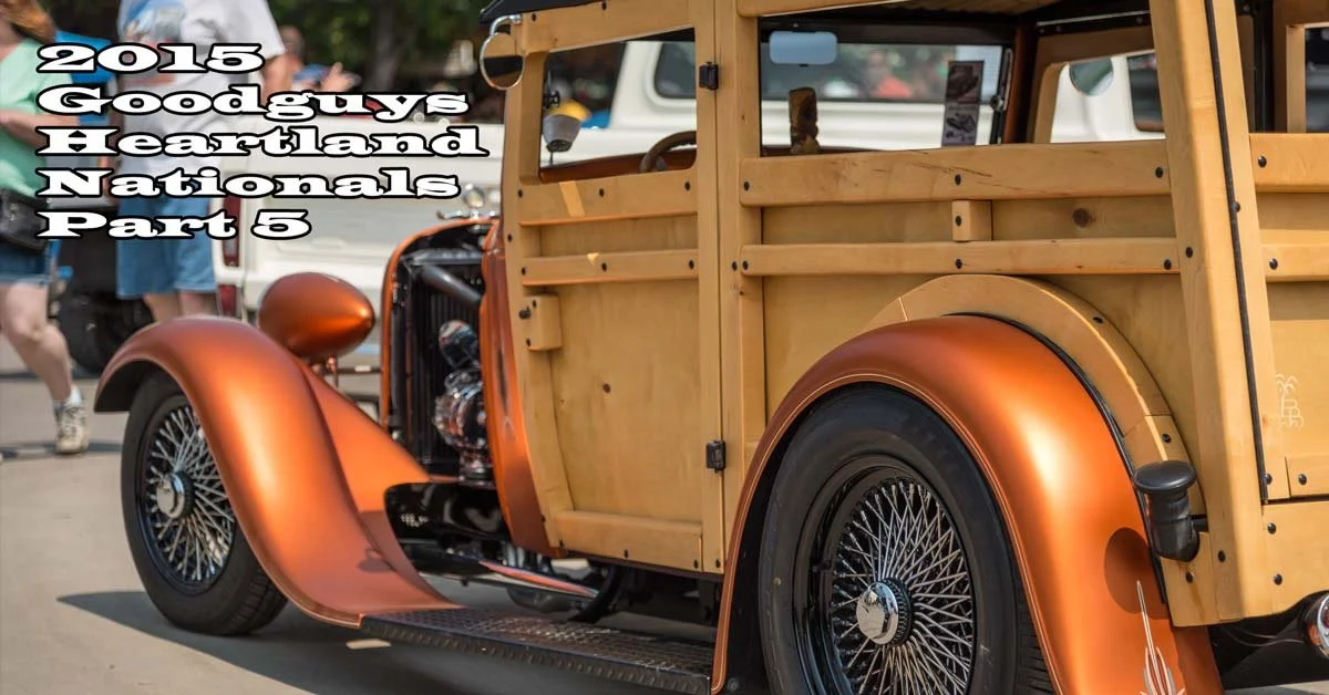 2015 Goodguys Heartland Nationals Part 5