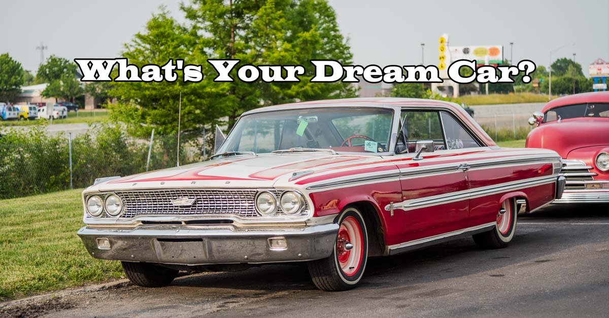 What's Your Dream Car?
