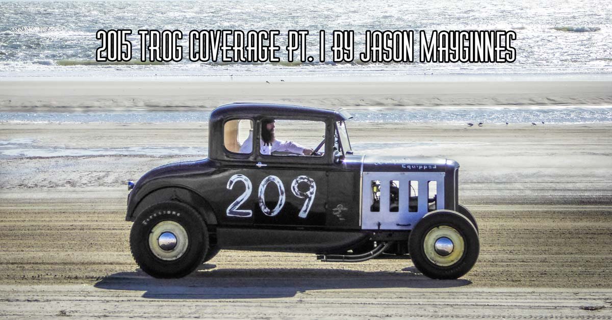 2015 TROG Coverage Pt. 1 by Jason Mayginnes