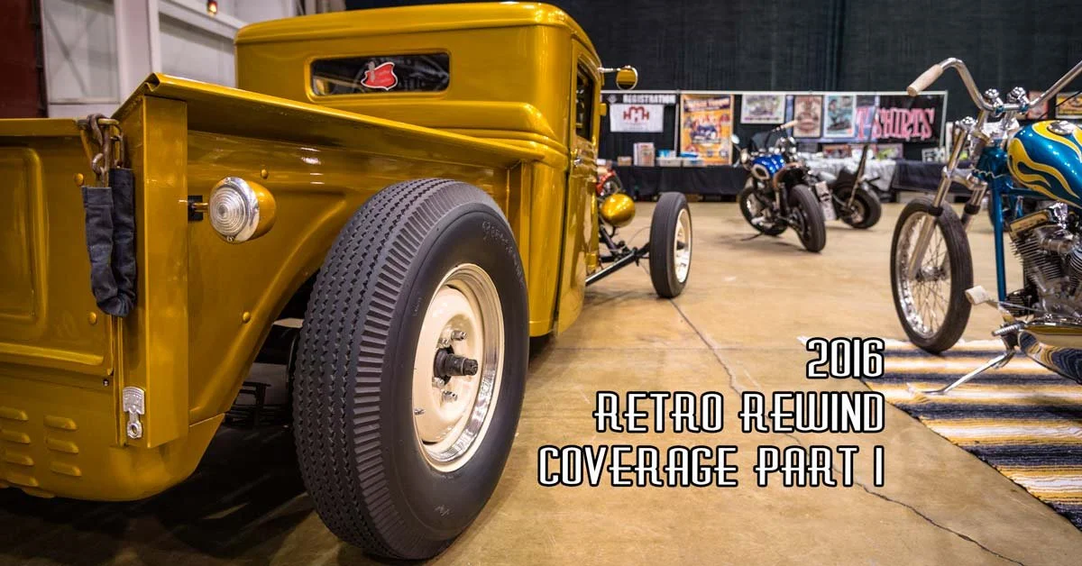 2016 Retro Rewind Coverage Pt. 1 Sponsored by Speedway Motors