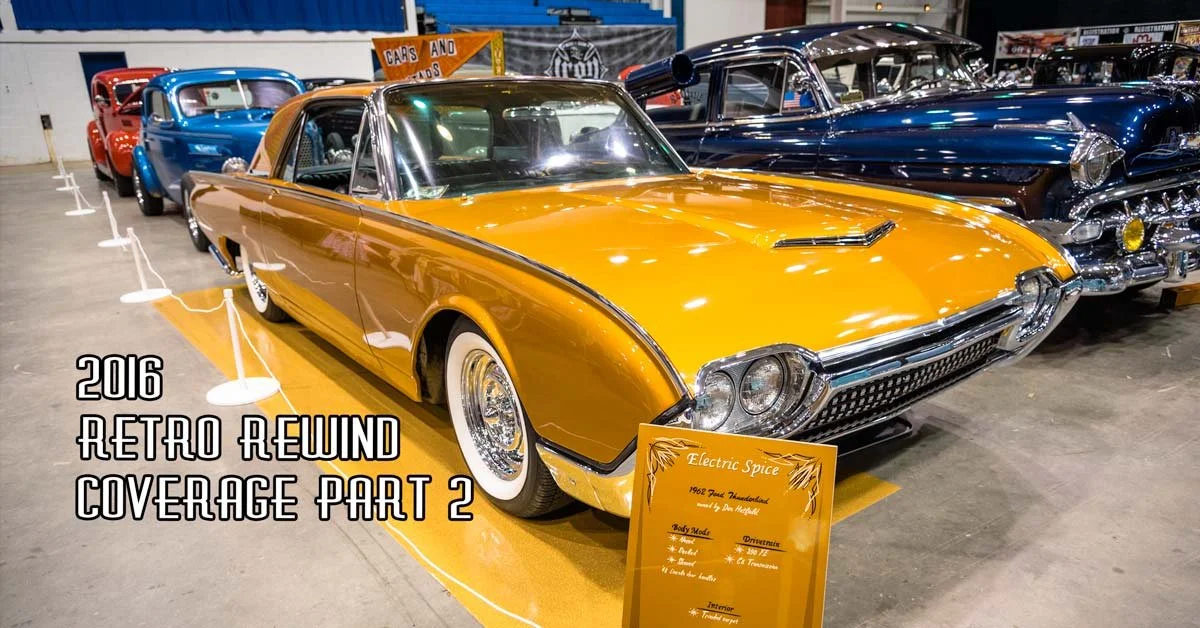 2016 Retro Rewind Coverage Pt. 2 Sponsored by Speedway Motors