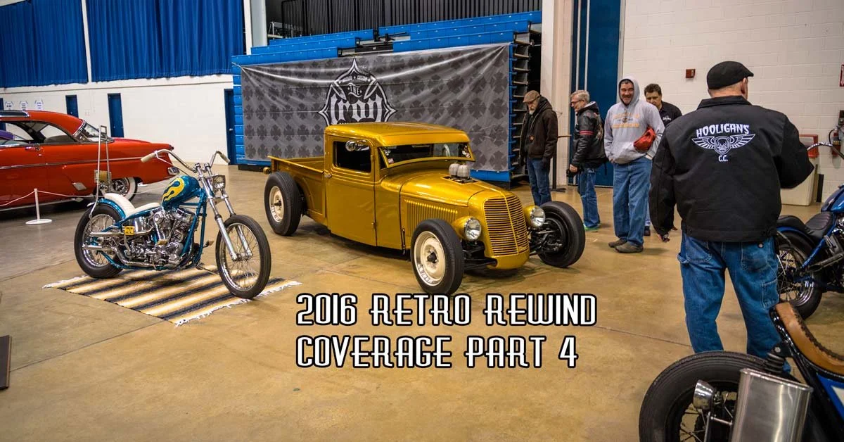 2016 Retro Rewind Coverage Pt. 4 Sponsored by Speedway Motors