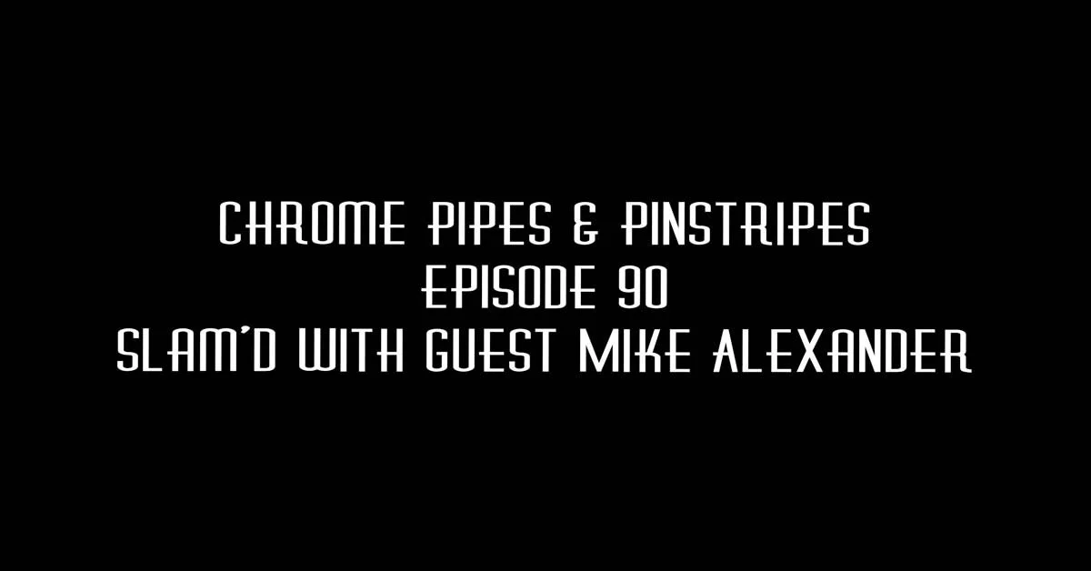 090 Slam'd with Guest Mike Alexander