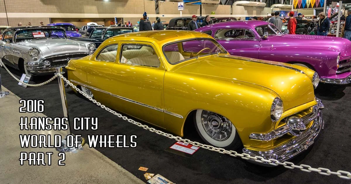 2016 Kansas City World Of Wheels Pt. 2