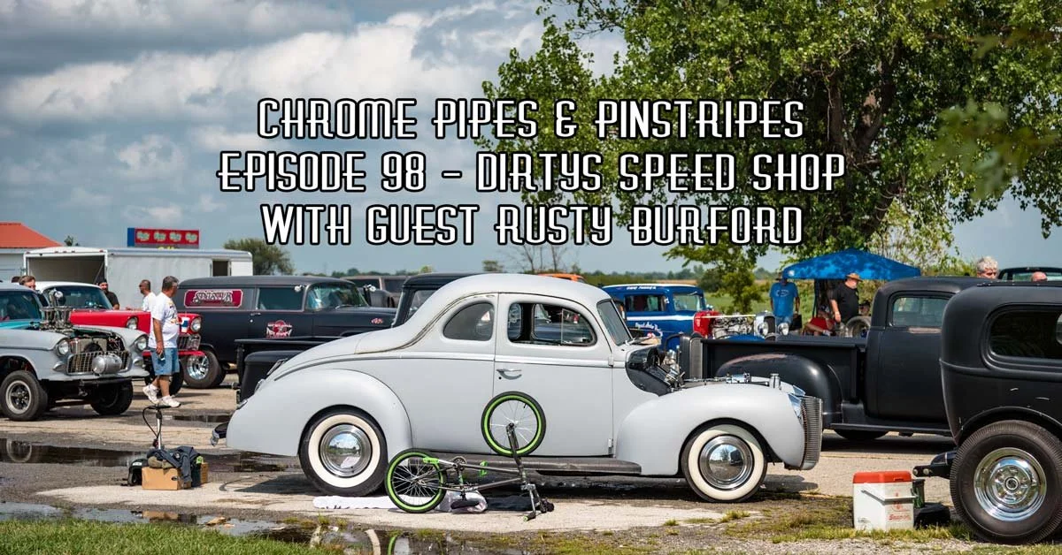 098 - Dirty's Speed Shop With Guest Rusty Burford