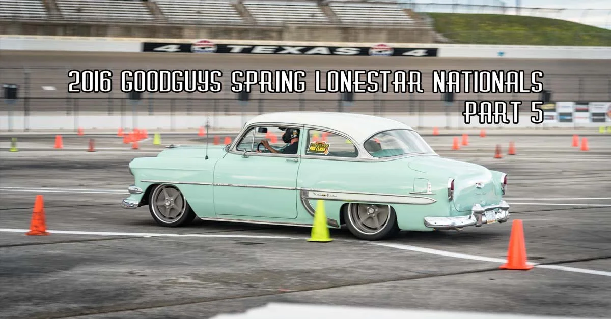 2016 GoodGuys Spring Lonestar Nationals Coverage Pt. 5 Brought To You By Keystone Tape & Supply