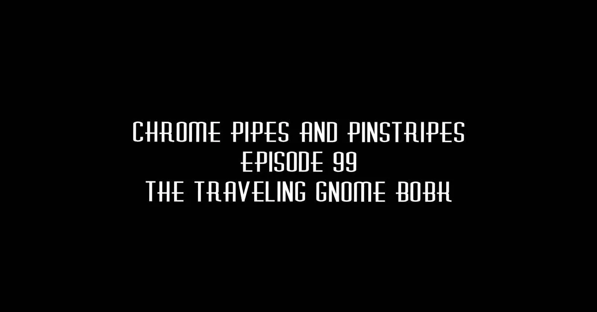 099- The Traveling Gnome BobK