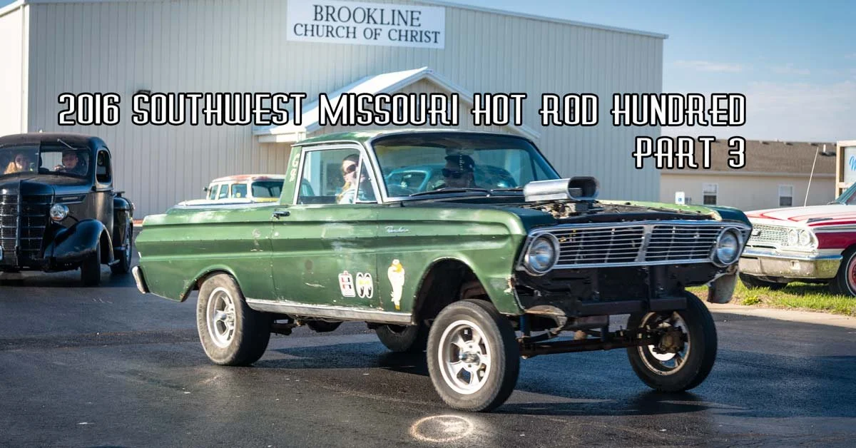2016 SWMO Hot Rod Hundred Coverage Part 3 Sponsored By CrossMembers CC