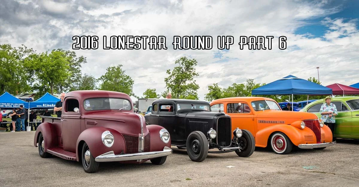 2016 Lonestar Round Up Coverage Pt.6 Sponsored by Speedway Motors