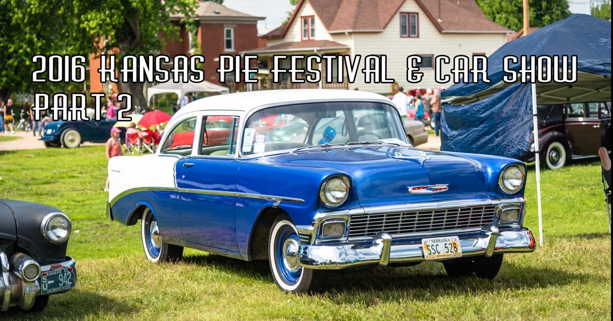 2016 Kansas Pie Festival & Car Show Pt. 2