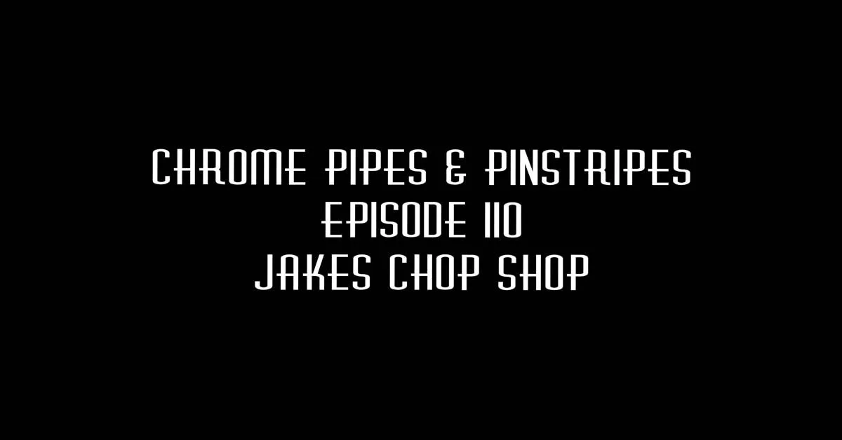 110 - Jake's Chop Shop